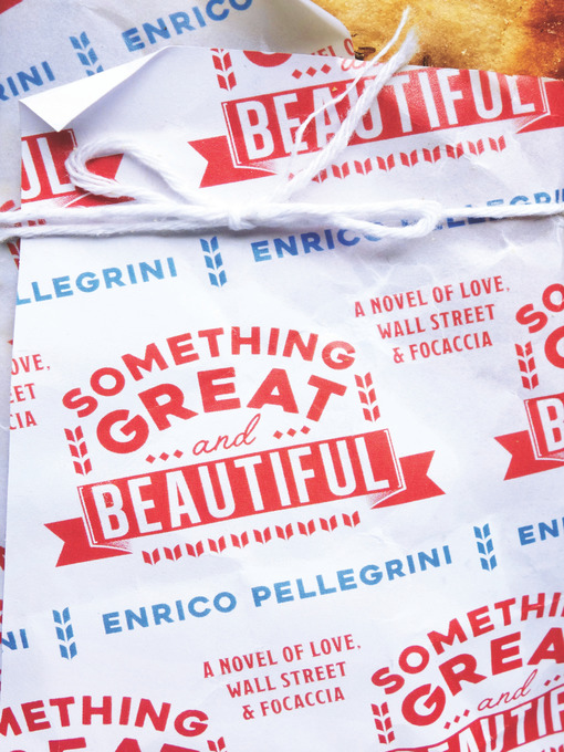 Title details for Something Great and Beautiful by Enrico Pellegrini - Available